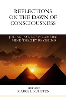 Reflections on the Dawn of Consciousness: Julian Jaynes's Bicameral Mind Theory Revisited